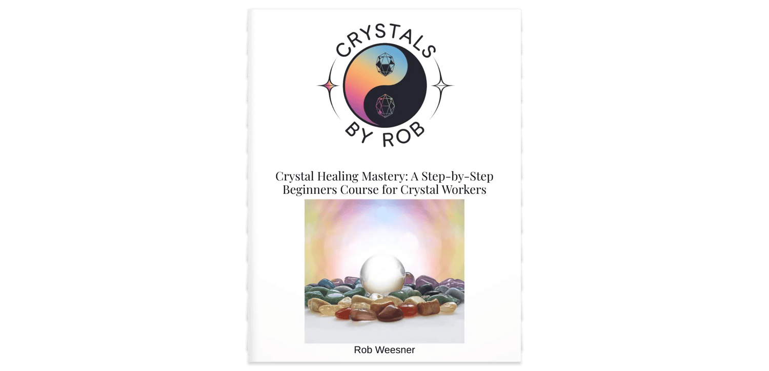 Crystal Healing Mastery - Crystals By Rob
