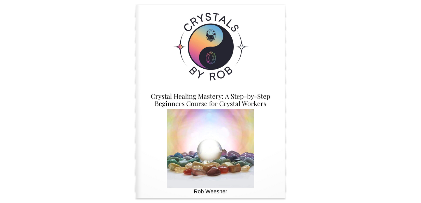 Crystal Healing Mastery – A Step By Step Beginners Course For Crystal Workers
