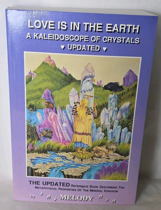 Love is in the Earth: A Kaleidoscope of Crystals